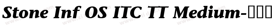 Stone Inf OS ITC TT Medium字体转换